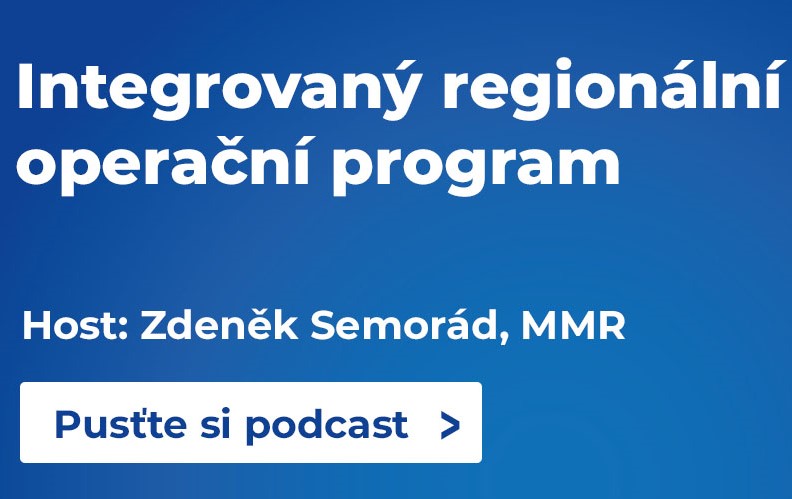 Podcast Evropské fondy v období 2021-2027 v novém dílu představí Integrovaný regionální operační program